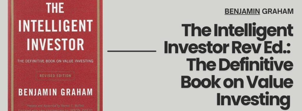 The Intelligent Investor - Benjamin Graham